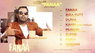 Kanth Kaler  Fanaa  Entire Album  Nonstop Brand New Songs 2014  Latest Punjabi Songs  Jukebox [upl. by Singh]