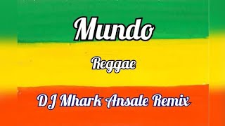 Mundo  Sam Mangubat  Reggae   DJ Mhark Remix [upl. by Rudyard989]