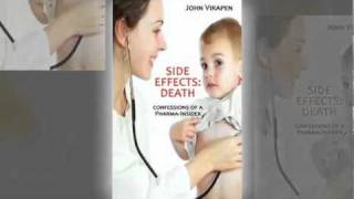 Side Effects Death  Confessions of a PharmaInsider John Virapen [upl. by Buyer]