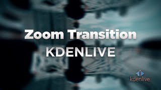 Zoom Transition  Kdenlive Tutorial [upl. by Maurice483]