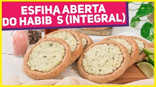 ESFIHA ABERTA DO HABIBS INTEGRAL  Extra FOFINHA e MUITO FÁCIL DE FAZER  Receitas de Minuto 638 [upl. by Eneleahs]