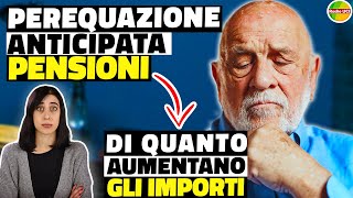 ANTICIPO Perequazione PENSIONI Quanto AUMENTANO le PENSIONI INVALIDITÀ assegno sociale Minime [upl. by Rector506]