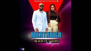 MR BOW FT TAMYRES MOYANENKATANGA [upl. by Conover634]