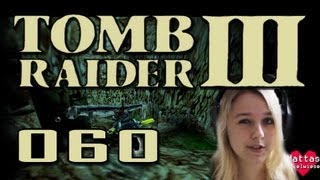 Lets Play Tomb Raider 3 60 GER HD  Beißende Lederhandtasche [upl. by Elum]