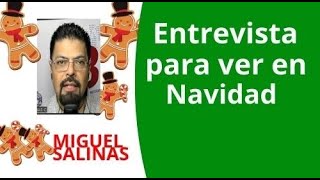 Entrevista para Navidad Miguel Salinas pt 1 BIIE [upl. by Atinaej]