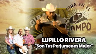 SON TUS PERJÚMENES MUJER  Lupillo Rivera  Gira Del Campo  En Vivo [upl. by Sonja251]