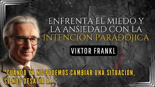 Cómo superar el MIEDO y la ANSIEDAD  Viktor Frankl [upl. by Ahkeber]