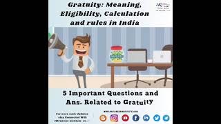 Gratuity Meaning Calculation Eligibility and rules in India HRUpdates GratuityAct HRCI 5QampA [upl. by Seuqirdor169]