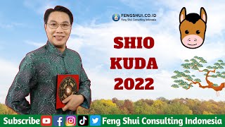 Shio Kuda di Tahun 2022  Yulius Fang Feng Shui Consulting Indonesia [upl. by Hluchy]