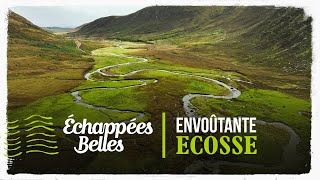 Échappées belles  Envoûtante Ecosse [upl. by Jeunesse]