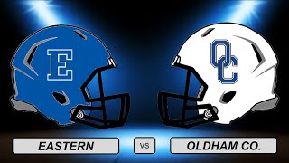 High School Football Eastern vs Oldham Co [upl. by Dracir752]