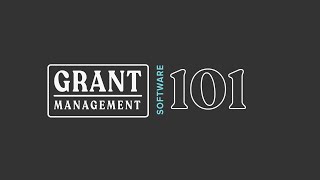 Grant Management Software 101 [upl. by Eatnuhs]