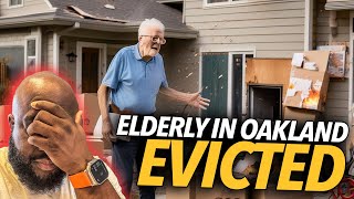 Elderly Evicted In Oakland More Going Homeless Than Ever Before No Solution To Going Broke [upl. by Northrup]