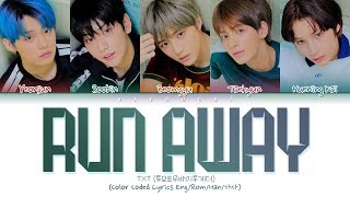 TXT  Run Away Color Coded Lyrics EngRomHan가사 [upl. by Ahsinroc6]