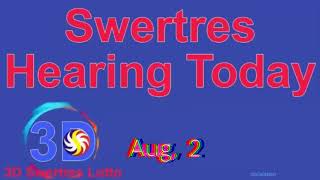 Swertres hearing Today Aug 26 2023 [upl. by Ettenal]