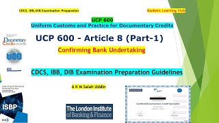 UCP 600 Art 8 P1 Confirming Bank UndertakingCDCS Exam IBBCase Study 99th Banking Diploma Exam [upl. by Iliram]