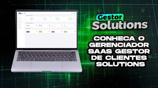 CONHEÇA O GERENCIADOR SAAS GESTOR DE CLIENTES SOLUTIONS [upl. by Alodie]