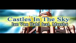 Ian Van Dahl feat Marsha  Castles In The Sky HQ [upl. by Akcimehs]