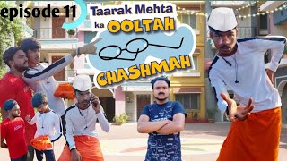 Taarak Mehta ka ooltah chashma episode 11 [upl. by Adnerak]