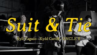 Suit amp Tie  Kyle Zagado Kydd Curti amp UNCLE B [upl. by Cozmo]