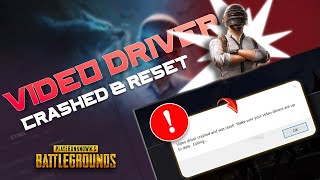 Fix quotVideo Driver Crashed and Was Resetquot Error in PUBG Battlegrounds  Resolve Driver Issues [upl. by Marola]