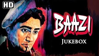 All Songs Of Baazi HD  Dev Anand  Geeta Bali  Kalpana Kartik  S D Burman Hits  Hindi Songs [upl. by Germin]