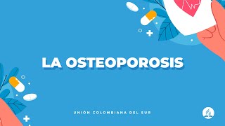 La Osteoporosis  Dr Elias Cardona [upl. by Godliman]