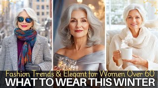 What to Wear This Winter Fashion Trends and Elegant Styles for Women Over 50 amp 60 [upl. by Hnah]