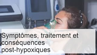 Hypoxie chez les nouveaunés  conséquences symptômes et traitement des modifications posthypoxiq [upl. by Hourigan]