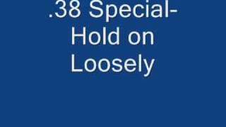 38 Special Hold on Loosely [upl. by Zamir112]