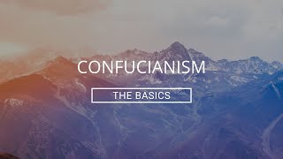 Confucianism The Basics [upl. by Oiramd]