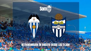 somATB  CD ALCOYANO vs ATLÉTICO BALEARES [upl. by Maximilian]