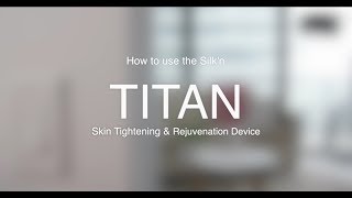 Silkn Titan How To Tutorial [upl. by Wilhelmina282]