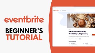 Eventbrite Tutorial 2024 How to Use Eventbrite [upl. by Branscum328]