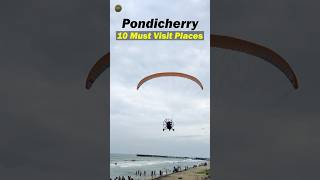 10 Must Visit Places in Pondicherry 💥✅ [upl. by Inad]