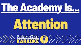 The Academy Is  Attention Karaoke [upl. by Eidissac]