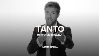 Pablo Alborán  Tanto Lyric Video  CantoYo [upl. by Monsour342]