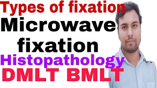 Types of fixation  microwave fixation  histopathology  DMLT BMLT [upl. by Ut646]