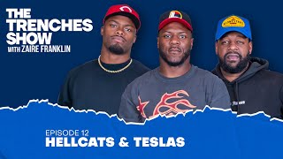 Episode 12 Hellcats amp Teslas  The Trenches Show With Zaire Franklin [upl. by Zeba]