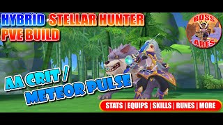 Ragnarok M Eternal Love  Hybrid Stellar Hunter AA Crit  Meteor Pulse PVE Build Guide [upl. by Spitzer]