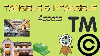 Tangible and Intangible Assets  Simple Explanation  What are tangible and intangible assets [upl. by Auhsohey287]