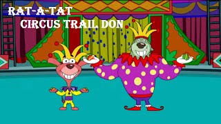 RatATat  quotCIRCUS TRAIL DONquot  Chotoonz Kids Cartoon Videos [upl. by Lisa106]