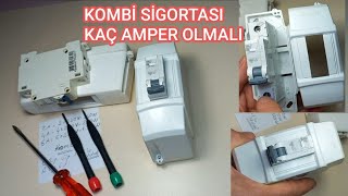 Kombi Sigortası Kaç Amper Takılır C serisimi B serisimi Kullanılır [upl. by Yaf8]