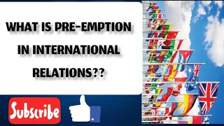 Preemption in International Relations  Why Its an important concept  Preemption Meaning [upl. by Okiman]