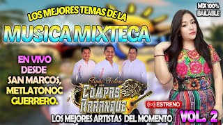 LOS MEJORES TEMAS DE MUSICA MIXTECA PARA BAILAR VOL 2 MIX DE CHILENAS MIXTECAS 2024 2025 EN VIVO [upl. by Sirmons711]