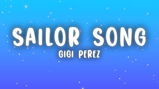 Gigi Perez  Sailor Song Lyrics [upl. by Abramson613]