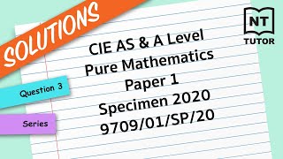 Question 3 CIE AS amp A Level Pure Mathematics Paper 1 Specimen 2020 970901SP20 [upl. by Fesoj]