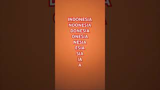 INDONESIA NDONESIA DONESIA ONESIA NESIA ESIA SIA IA A [upl. by Mira868]