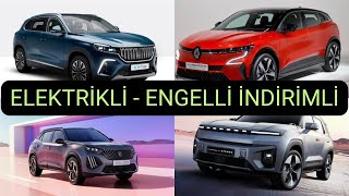 Engelli Raporuyla İndirimli Tüm ELEKTRİKLİ OTOMOBİLLER [upl. by Yzdnil]