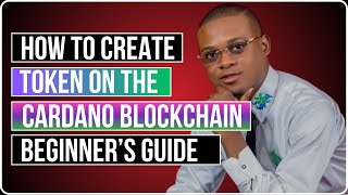 How To Create Token On The Cardano Blockchain Beginners Guide [upl. by Cirilla]